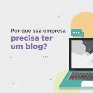 Read more about the article Blog para empresas: descubra as vantagens dessa estratégia