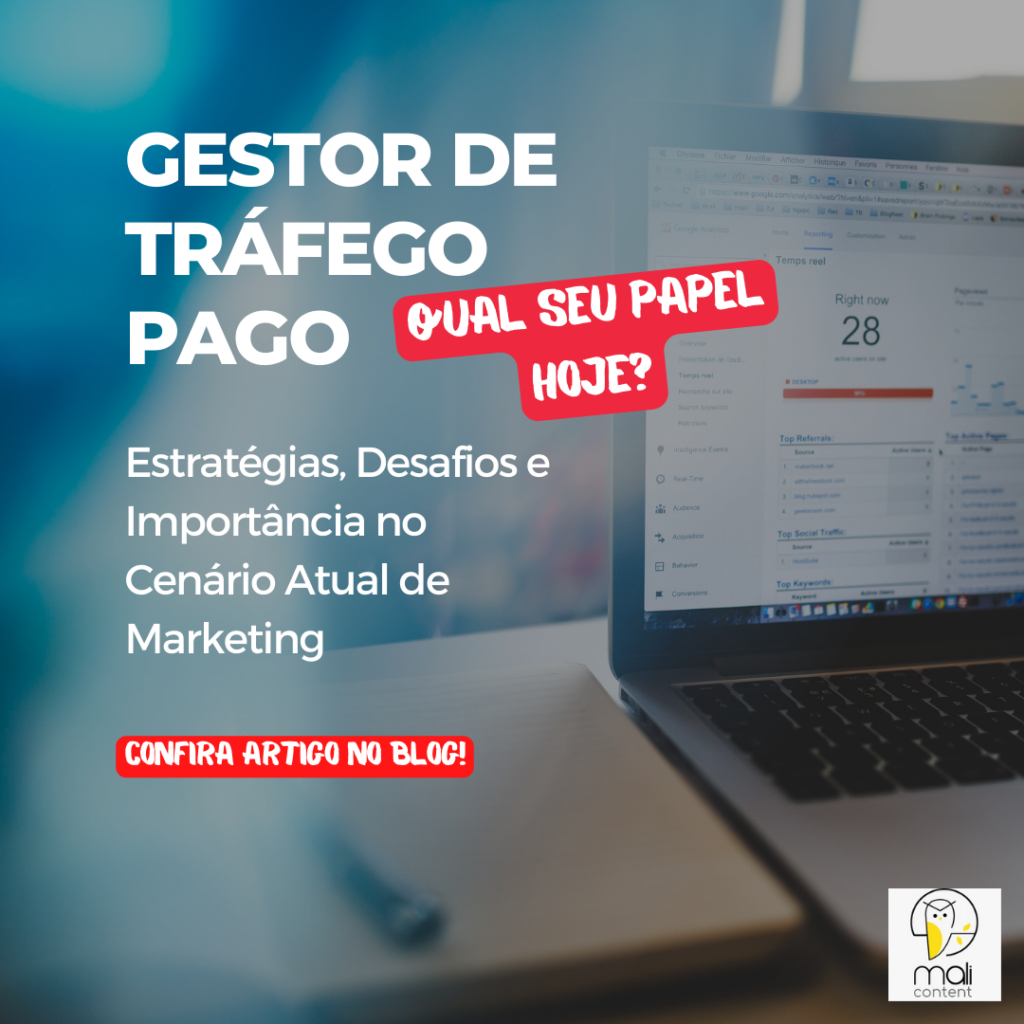 O que Faz o Gestor de Tráfego Pago: Estratégias, Desafios e Importância no Cenário Atual de Marketing