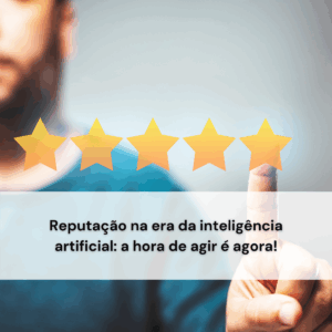 Reputação na era da IA: assessoria de imprensa é essencial
